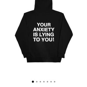 We’re Not Really Strangers Your Anxiety Is Lying To You Black Graphic Hoodie